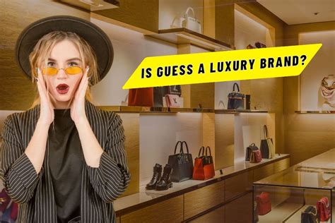 guess is a luxury brand